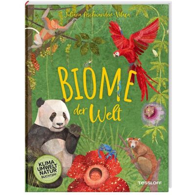 Tessloff Biome der Welt, Kinderbücher von Dagmar Kienlein, Juliana Aschwanden-Vilaça Tessloff Biome der Welt, Kinderbücher von Dagmar Kienlein, Juliana Aschwanden-Vilaça
