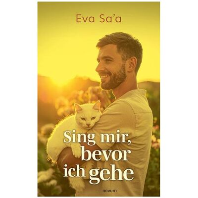 Novum Saa:Sing mir, bevor ich gehe, Belletristik von Eva Sa’a Novum Saa:Sing mir, bevor ich gehe, Belletristik von Eva Sa’a