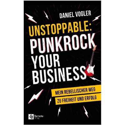 Bod Unstoppable: Punkrock your Business, Ratgeber von Daniel Vogler Bod Unstoppable: Punkrock your Business, Ratgeber von Daniel Vogler