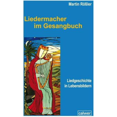 Calwer Liedermacher im Gesangbuch, Fachbücher von Martin Rössler Calwer Liedermacher im Gesangbuch, Fachbücher von Martin Rössler