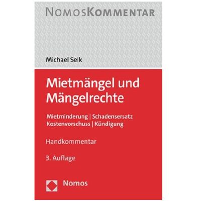 Nomos Mietmängel und Mängelrechte, Fachbücher von Michael Selk Nomos Mietmängel und Mängelrechte, Fachbücher von Michael Selk