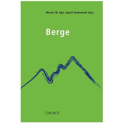 Chronos Berge, Fachbücher von Egli, Ingrid, Werner M., Tomkowiak Chronos Berge, Fachbücher von Egli, Ingrid, Werner M., Tomkowiak