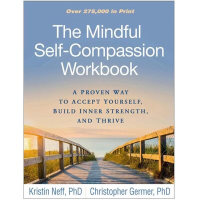 Taylor The Mindful Self-Compassion Workbook, Ratgeber von Kristin Neff, Christopher Germer Taylor The Mindful Self-Compassion Workbook, Ratgeber von Kristin Neff, Christopher Germer