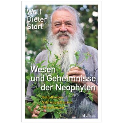Wesen und Geheimnisse der Neophyten, Ratgeber von Wolf-Dieter Storl Wesen und Geheimnisse der Neophyten, Ratgeber von Wolf-Dieter Storl
