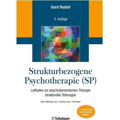 Schattauer Strukturbezogene Psychotherapie (SP), Fachbücher von Gerd Rudolf Schattauer Strukturbezogene Psychotherapie (SP), Fachbücher von Gerd Rudolf