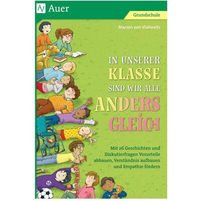 Auer In unserer Klasse sind wir alle anders gleich, Schulbücher von Marion von Vlahovits, Vlahovits, Marion von Auer In unserer Klasse sind wir alle anders gleich, Schulbücher von Marion von Vlahovits, Vlahovits, Marion von