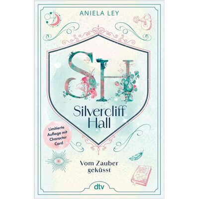 DTV Silvercliff Hall – Vom Zauber geküsst, Jugendbücher von Aniela Ley DTV Silvercliff Hall – Vom Zauber geküsst, Jugendbücher von Aniela Ley