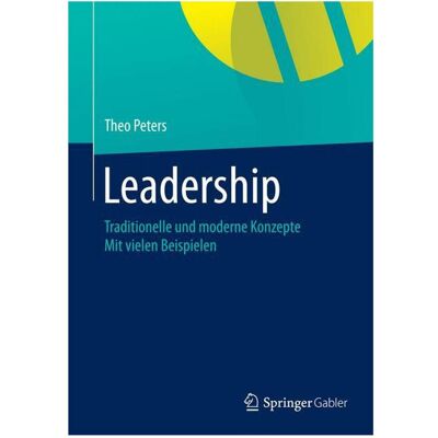 Gabler Leadership, Fachbücher von Theo Peters Gabler Leadership, Fachbücher von Theo Peters