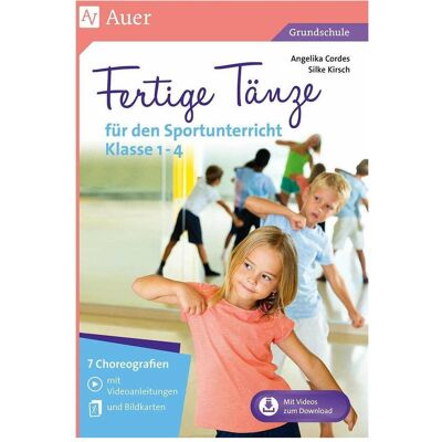 Auer Fertige Tänze für den Sportunterricht Klasse 1-4, Schulbücher von Silke Kirsch, Angelika Cordes Auer Fertige Tänze für den Sportunterricht Klasse 1-4, Schulbücher von Silke Kirsch, Angelika Cordes