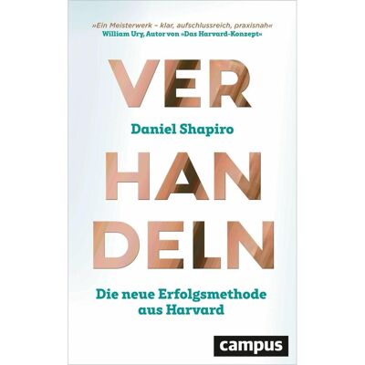 Campus Verhandeln, Ratgeber von Jürgen Neubauer, Daniel Shapiro Campus Verhandeln, Ratgeber von Jürgen Neubauer, Daniel Shapiro