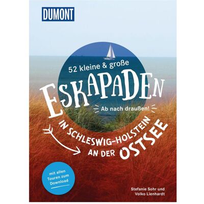 DuMont 52 kleine und grosse Eskapaden rund um Schleswig-Holstein, Reisebücher von Stefanie Sohr DuMont 52 kleine und grosse Eskapaden rund um Schleswig-Holstein, Reisebücher von Stefanie Sohr