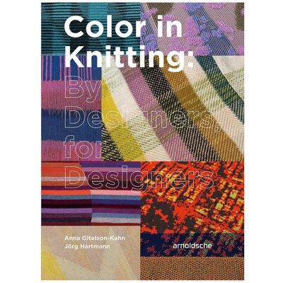 Arnoldsche Colour in Knitting, Fachbücher von Jörg Hartmann, Anna Gitelson-Kahn, Luca Missoni Arnoldsche Colour in Knitting, Fachbücher von Jörg Hartmann, Anna Gitelson-Kahn, Luca Missoni