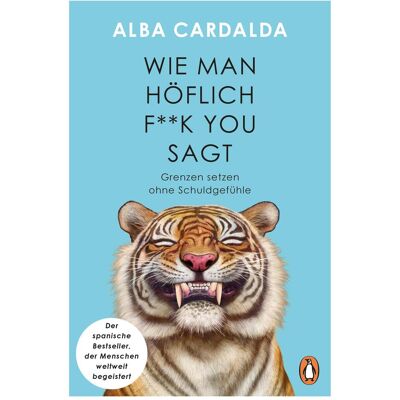 Penguin Wie man höflich f**k you sagt, Ratgeber von Alba Cardalda Penguin Wie man höflich f**k you sagt, Ratgeber von Alba Cardalda