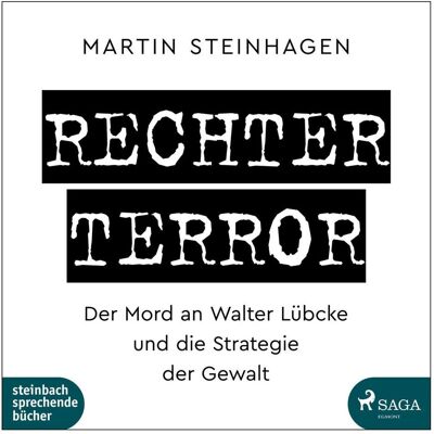 Steinbach sprechende Bücher Steinhagen:Rechter Terror, Hörbücher von Martín Steinhagen Steinbach sprechende Bücher Steinhagen:Rechter Terror, Hörbücher von Martín Steinhagen