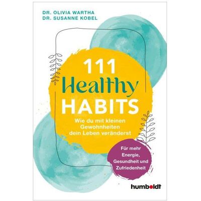 Humboldt 111 Healthy Habits, Ratgeber von Wartha Olivia, Kobel Susanne Humboldt 111 Healthy Habits, Ratgeber von Wartha Olivia, Kobel Susanne