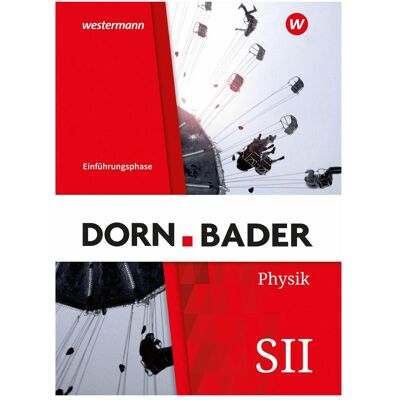 Westermann Dorn / Bader Physik SII - Ausgabe 2023 für Nordrhein-Westfalen, Schulbücher von Rainer Müller Westermann Dorn / Bader Physik SII - Ausgabe 2023 für Nordrhein-Westfalen, Schulbücher von Rainer Müller