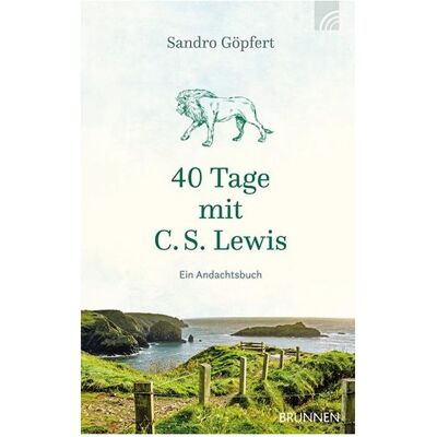 Brunnen 40 Tage mit C. S. Lewis, Fachbücher von Sandro Göpfert Brunnen 40 Tage mit C. S. Lewis, Fachbücher von Sandro Göpfert