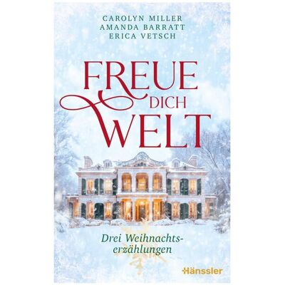 SCM Freue dich Welt, Belletristik von Carolyn Miller, Amanda Barratt, Erica Vetsch SCM Freue dich Welt, Belletristik von Carolyn Miller, Amanda Barratt, Erica Vetsch