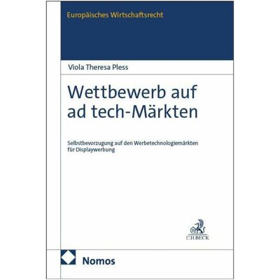 Nomos Wettbewerb auf ad tech-Märkten, Fachbücher von Viola Theresa Pless Nomos Wettbewerb auf ad tech-Märkten, Fachbücher von Viola Theresa Pless