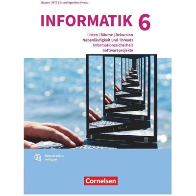 Cornelsen Informatik (Oldenbourg), Gymnasium Bayern - Ausgabe 2017, Band 6: Grundkurs, Listen, Bäume, Schulbücher von Albert Wiedemann, Peter Brichzin, Klaus Reinold, Ulrich Freiberger Cornelsen Informatik (Oldenbourg), Gymnasium Bayern - Ausgabe 2017, Band 6: Grundkurs, Listen, Bäume, Schulbücher von Albert Wiedemann, Peter Brichzin, Klaus Reinold, Ulrich Freiberger