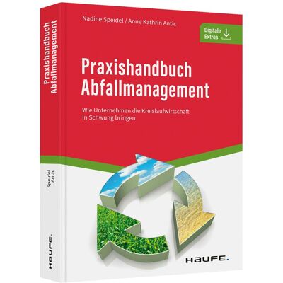 Haufe Praxishandbuch Abfallmanagement, Fachbücher von Anne Kathrin Antic, Nadine Speidel Haufe Praxishandbuch Abfallmanagement, Fachbücher von Anne Kathrin Antic, Nadine Speidel