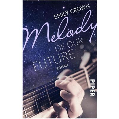 Piper 50246 Crown.Melody of our future, Belletristik von Emily Crown Piper 50246 Crown.Melody of our future, Belletristik von Emily Crown