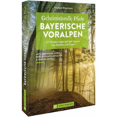 Bruckmann Geheimnisvolle Pfade Bayerische Voralpen, Reisebücher von Michael Kleemann Bruckmann Geheimnisvolle Pfade Bayerische Voralpen, Reisebücher von Michael Kleemann