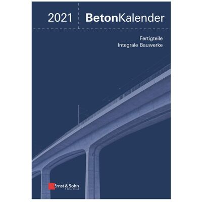 Wiley VCH Beton-Kalender 2021, Fachbücher von Johann-Dietrich Wörner, Konrad Bergmeister, Frank Fingerloos Wiley VCH Beton-Kalender 2021, Fachbücher von Johann-Dietrich Wörner, Konrad Bergmeister, Frank Fingerloos