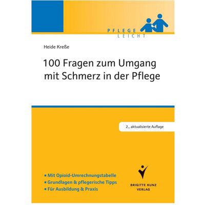 Schlütersche 100 Fragen zum Umgang mit Schmerz in der Pflege, Fachbücher von Heide Kresse Schlütersche 100 Fragen zum Umgang mit Schmerz in der Pflege, Fachbücher von Heide Kresse