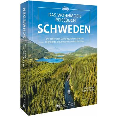 Bruckmann Das Wohnmobil Reisebuch Schweden, Reisebücher von Martin Wein Bruckmann Das Wohnmobil Reisebuch Schweden, Reisebücher von Martin Wein