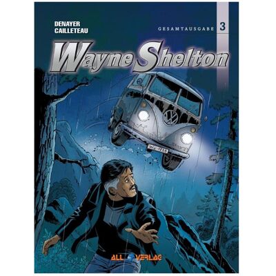 All Wayne Shelton Gesamtausgabe 3, Belletristik von Thierry Denayer Cailleteau, Jean Van Hamme All Wayne Shelton Gesamtausgabe 3, Belletristik von Thierry Denayer Cailleteau, Jean Van Hamme
