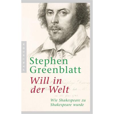 Pantheon Will in der Welt, Biografien von Stephen Greenblatt Pantheon Will in der Welt, Biografien von Stephen Greenblatt