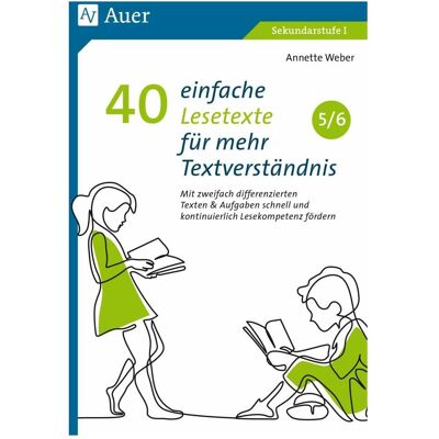 Auer 40 einfache Lesetexte für mehr Textverständnis 5-6, Schulbücher von Annette Weber Auer 40 einfache Lesetexte für mehr Textverständnis 5-6, Schulbücher von Annette Weber