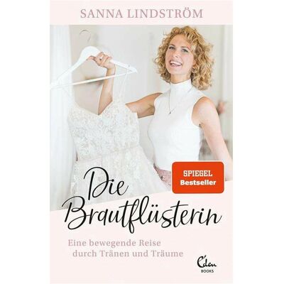 Edel Die Brautflüsterin, Biografien von Sanna Lindström Edel Die Brautflüsterin, Biografien von Sanna Lindström