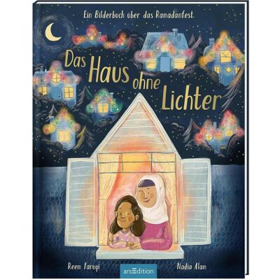 Ars Edition Das Haus ohne Lichter, Kinderbücher von Faruki, Reem, Reem Faruqi, Nadia Alam, Aisha Meier-Chaouki Ars Edition Das Haus ohne Lichter, Kinderbücher von Faruki, Reem, Reem Faruqi, Nadia Alam, Aisha Meier-Chaouki