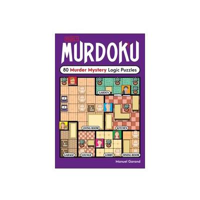 Workman Publishing Murdoku, Ratgeber von Manuel Garand Workman Publishing Murdoku, Ratgeber von Manuel Garand