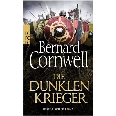 rororo Die dunklen Krieger, Belletristik von Bernard Cornwell, Karolina Fell rororo Die dunklen Krieger, Belletristik von Bernard Cornwell, Karolina Fell