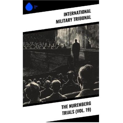Sharp The Nuremberg Trials (Vol. 19), Sachbücher von International Military Tribunal Sharp The Nuremberg Trials (Vol. 19), Sachbücher von International Military Tribunal