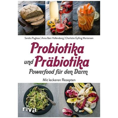 Riva Probiotika und Präbiotika - Powerfood für den Darm, Ratgeber von Charlotte Gylling Mortensen, Sandra Pugliese, Anna Iben Hollensberg Riva Probiotika und Präbiotika - Powerfood für den Darm, Ratgeber von Charlotte Gylling Mortensen, Sandra Pugliese, Anna Iben Hollensberg