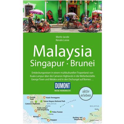DuMont Reise-Handbuch Reiseführer Malaysia, Singapur, Brunei, Reisebücher von Renate Loose, Moritz Jacobi DuMont Reise-Handbuch Reiseführer Malaysia, Singapur, Brunei, Reisebücher von Renate Loose, Moritz Jacobi