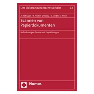 Nomos Scannen von Papierdokumenten, Fachbücher von Silke Jandt, Alexander Rossnagel, Stefanie Fischer-Dieskau Nomos Scannen von Papierdokumenten, Fachbücher von Silke Jandt, Alexander Rossnagel, Stefanie Fischer-Dieskau