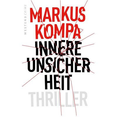 Westend Innere Unsicherheit, Belletristik von Markus Kompa Westend Innere Unsicherheit, Belletristik von Markus Kompa