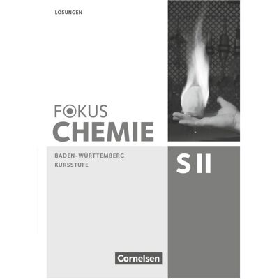 Cornelsen Fok.CH SII BW KS Lös., Schulbücher von Thorsten Kress, Thomas Epple, Chaya Christina Stützel, Holger Fleischer, Riko Burgard Cornelsen Fok.CH SII BW KS Lös., Schulbücher von Thorsten Kress, Thomas Epple, Chaya Christina Stützel, Holger Fleischer, Riko Burgard