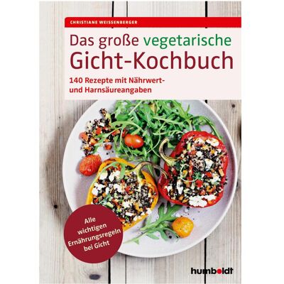 Humboldt Das grosse vegetarische Gicht-Kochbuch, Ratgeber von Christiane Weissenberger Humboldt Das grosse vegetarische Gicht-Kochbuch, Ratgeber von Christiane Weissenberger