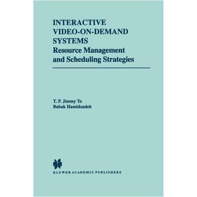 Springer Interactive Video-On-Demand Systems, Fachbücher von T.P. Jimmy To, Babak Hamidzadeh Springer Interactive Video-On-Demand Systems, Fachbücher von T.P. Jimmy To, Babak Hamidzadeh