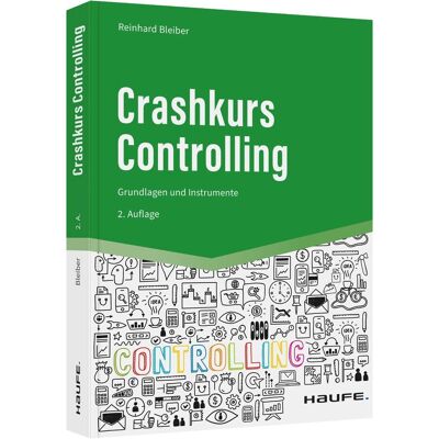 Haufe Crashkurs Controlling, Fachbücher von Reinhard Bleiber Haufe Crashkurs Controlling, Fachbücher von Reinhard Bleiber