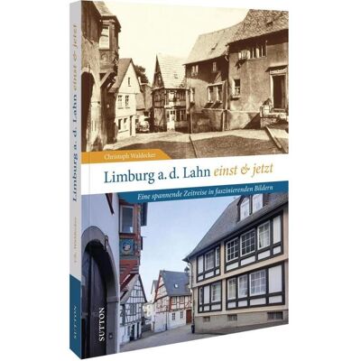 Sutton Christoph Waldecker:Limburg an der Lahn, Sachbücher von Christoph Waldecker Sutton Christoph Waldecker:Limburg an der Lahn, Sachbücher von Christoph Waldecker