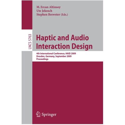 Springer Haptic and Audio Interaction Design, Fachbücher von Ute Jekosch, M. Ercan Altinsoy, Stephen Brewster Springer Haptic and Audio Interaction Design, Fachbücher von Ute Jekosch, M. Ercan Altinsoy, Stephen Brewster