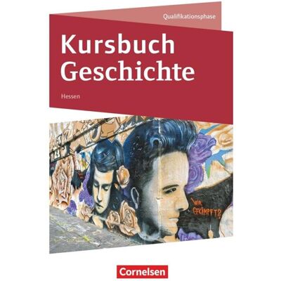 Cornelsen Kursbuch Geschichte - Hessen - Ausgabe ab 2026 - Qualifikationsphase, Schulbücher von Wolfgang Jäger, Ursula Vogel, Martin Grohmann, Robert Radecke-Rauh, Robin Gliffe, Markus Bente Cornelsen Kursbuch Geschichte - Hessen - Ausgabe ab 2026 - Qualifikationsphase, Schulbücher von Wolfgang Jäger, Ursula Vogel, Martin Grohmann, Robert Radecke-Rauh, Robin Gliffe, Markus Bente