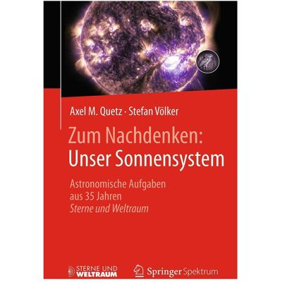 Spektrum Zum Nachdenken: Unser Sonnensystem, Fachbücher von Axel M. Quetz, Stefan Völker Spektrum Zum Nachdenken: Unser Sonnensystem, Fachbücher von Axel M. Quetz, Stefan Völker